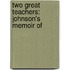 Two Great Teachers: Johnson's Memoir Of