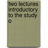 Two Lectures Introductory To The Study O by H.C. Beeching