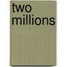 Two Millions by Unknown