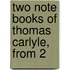 Two Note Books Of Thomas Carlyle, From 2