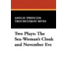 Two Plays: The Sea-Woman's Cloak And Nov door Brothers Amelie Rives