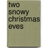 Two Snowy Christmas Eves