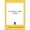 Two Women, 1862: A Poem door Onbekend