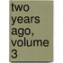 Two Years Ago, Volume 3