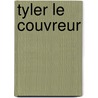 Tyler Le Couvreur door Paul De Kock