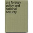 U.S Foreign Policy And National Security