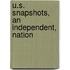 U.S.  Snapshots,  An Independent, Nation