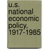 U.S. National Economic Policy, 1917-1985