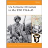 Us Airborne Divisions In The Eto 1944-45 door Steven J. Zaloga