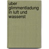 Uber Glimmentladung In Luft Und Wasserst door Carl Stuchtey