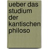 Ueber Das Studium Der Kantischen Philoso door Johann Ludolf Holst