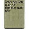 Ueber Den Satz: Quae Ad Agendum Sunt Tem by Reinhard Salman