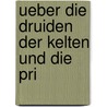 Ueber Die Druiden Der Kelten Und Die Pri door Christian Karl Barth