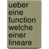 Ueber Eine Function Welche Einer Lineare by J. Thomae