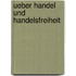 Ueber Handel Und Handelsfreiheit