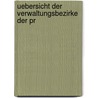Uebersicht Der Verwaltungsbezirke Der Pr by H. Eichler