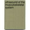 Ultrasound of the Musculoskeletal System door Stefano Bianchi