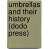 Umbrellas and Their History (Dodo Press) door William Sangster