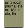 Un Avocat Journaliste Au 18e Si Cle, Lin door Jean Cruppi