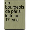 Un Bourgeois De Paris Lettr  Au 17  Si C door . Anonymous