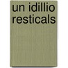 Un Idillio Resticals door Bartolommeo De Bene