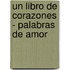 Un Libro de Corazones - Palabras de Amor