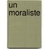 Un Moraliste