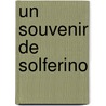 Un Souvenir De Solferino door Henry Dunant