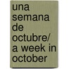 Una semana de octubre/ A Week in October door Elizabeth Subercaseaux