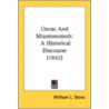 Uncas And Miantonomoh: A Historical Disc by Unknown