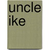Uncle Ike door Professor John Farrar