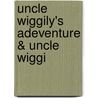 Uncle Wiggily's Adeventure & Uncle Wiggi by Howard Garis