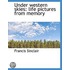 Under Western Skies: Life Pictures From