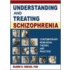 Understanding And Treating Schizophrenia
