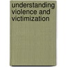 Understanding Violence and Victimization by Robert Meadows