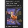 Understanding the Teacher Union Contract by Myron Lieberman
