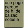 Une Page Perdue De H. De Balzac: Notes E by Francis Girault