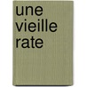 Une Vieille Rate by Lucien Descaves