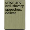 Union And Anti-Slavery Speeches, Deliver by Charles D. 1811-1892 Drake