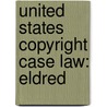 United States Copyright Case Law: Eldred door Source Wikipedia