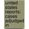 United States Reports: Cases Adjudged In by John William Wallace