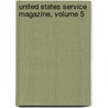 United States Service Magazine, Volume 5 door Onbekend