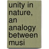 Unity In Nature, An Analogy Between Musi door C.E. Stromeyer