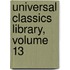 Universal Classics Library, Volume 13