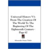 Universal History V1: From The Creation by Unknown