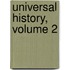 Universal History, Volume 2