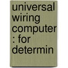 Universal Wiring Computer : For Determin door Carl Hering