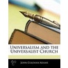 Universalism And The Universalist Church door John Coleman Adams