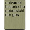 Universel Historische Uebersicht Der Ges door Friedrich Christoph Schlosser