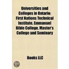 Universities And Colleges In Ontario: Fi by Books Llc